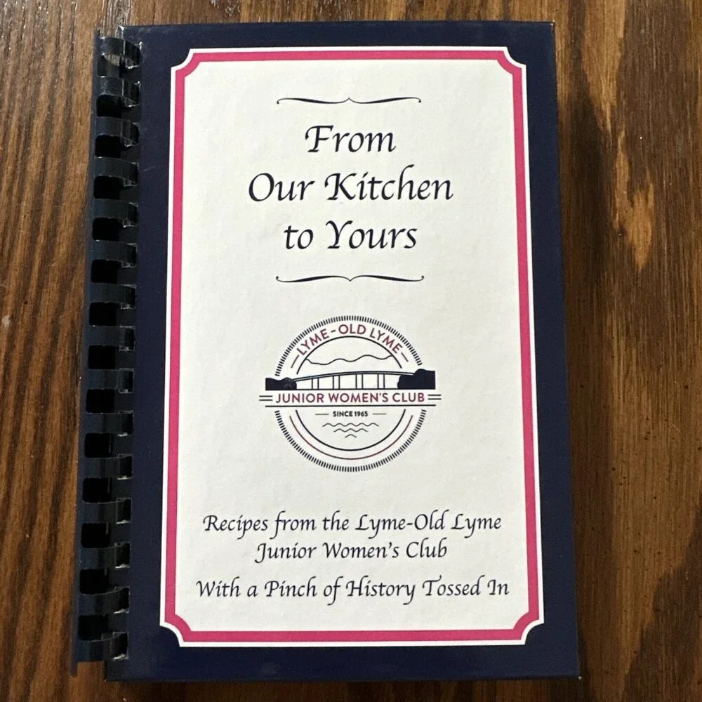 From Our Kitchen To Yours Recipes From The Lyme-old Lyme Junior Women’s Club